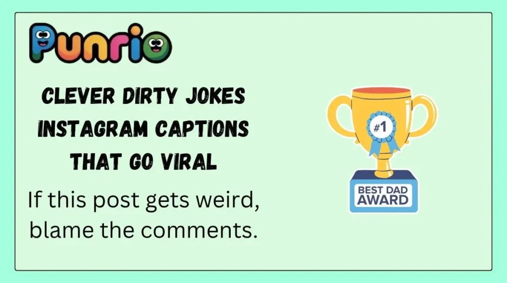 Clever Dirty Jokes Instagram Captions That Go Viral
