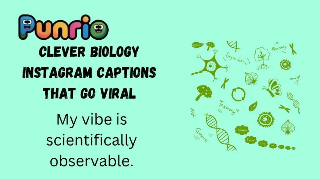 Clever Biology Instagram Captions That Go Viral