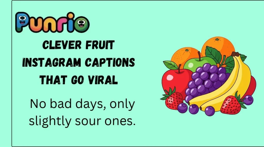 Clever Fruit Instagram Captions That Go Viral