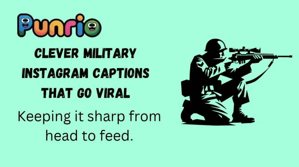 Clever Military Instagram Captions That Go Viral