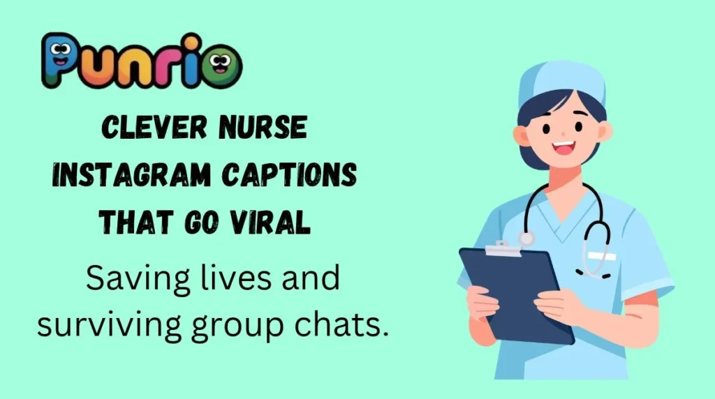 Clever Nurse Instagram Captions That Go Viral