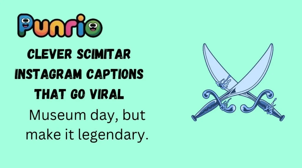 Clever Scimitar Instagram Captions That Go Viral