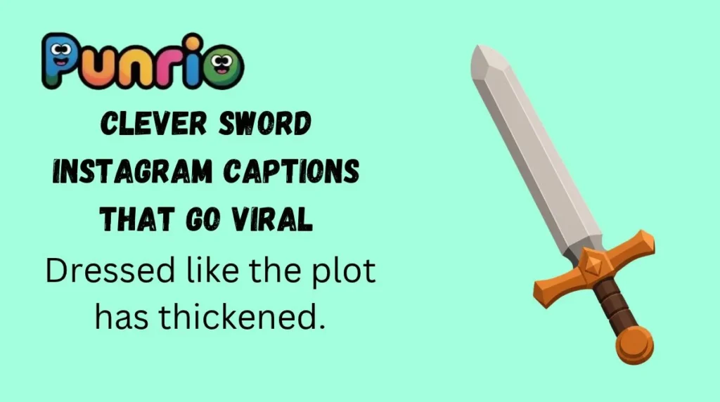 Clever Sword Instagram Captions That Go Viral