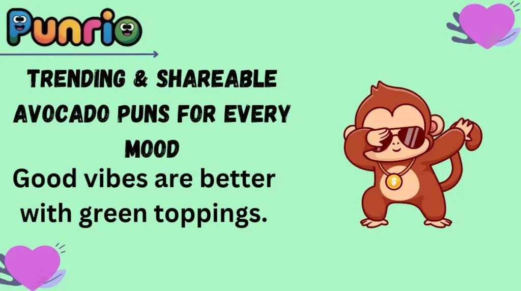 Trending & Shareable Avocado Puns for Every Mood