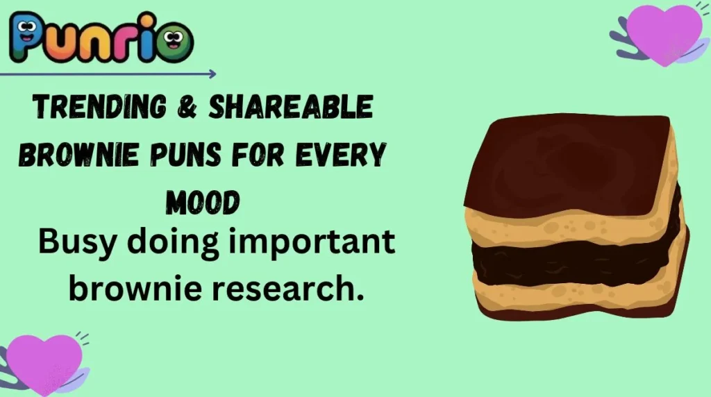 Trending & Shareable Brownie Puns for Every Mood