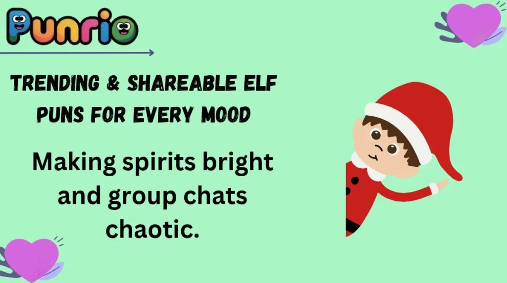 Trending & Shareable Elf Puns for Every Mood