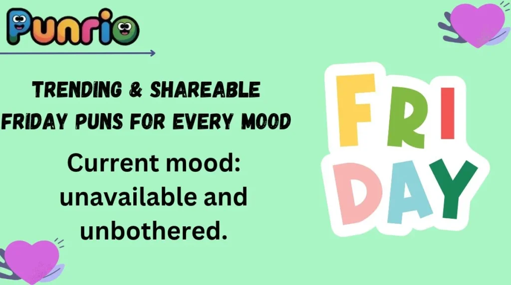 Trending & Shareable Friday Puns for Every Mood