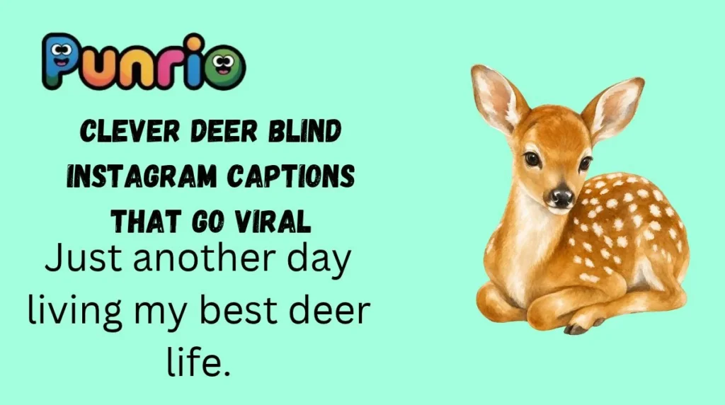 Clever Deer Blind Instagram Captions That Go Viral
