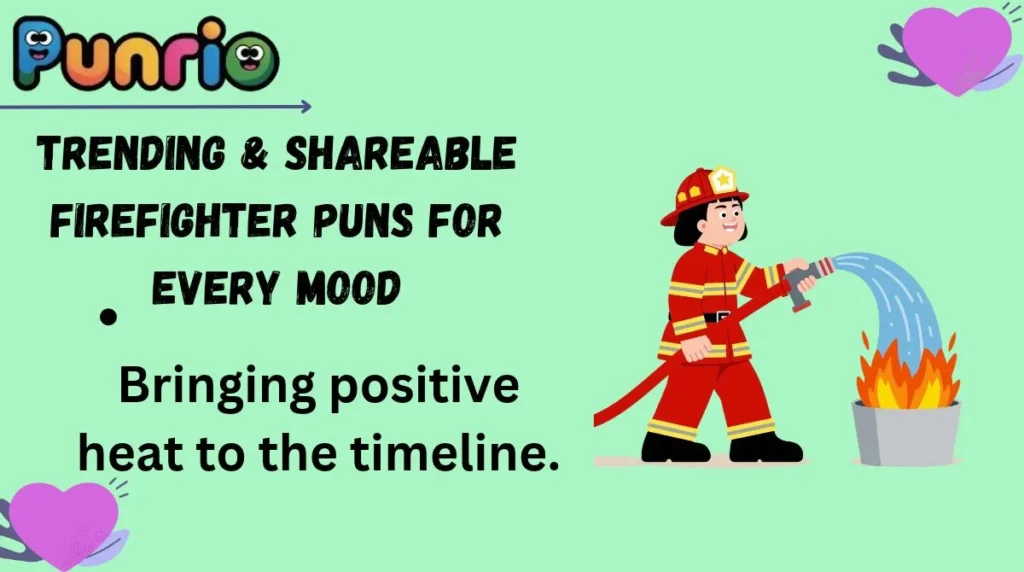 Trending & Shareable Firefighter Puns for Every Mood